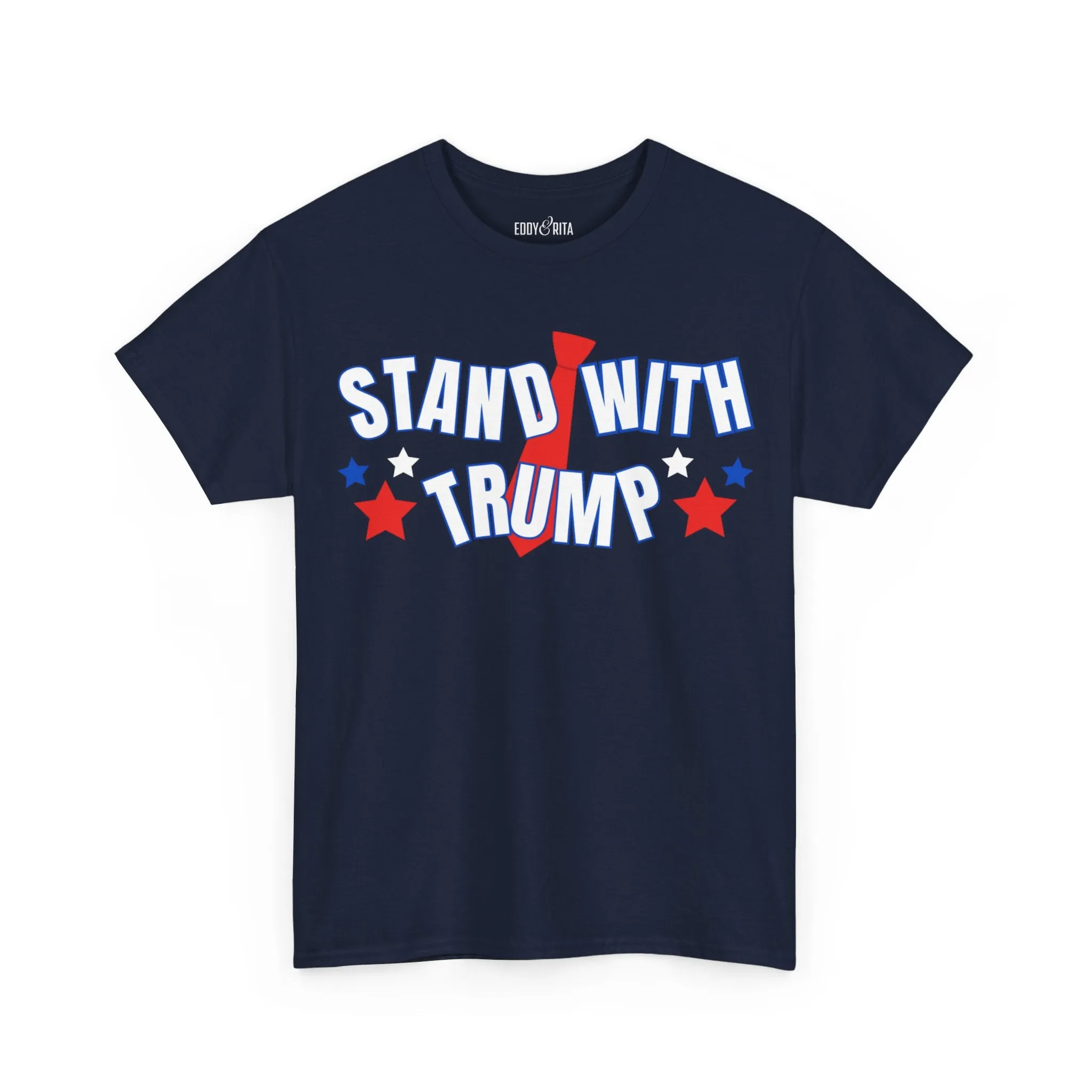 Eddy and Rita Unisex Heavy Cotton T-Shirt - "Stand With Trump" Patriotic Graphic Tee