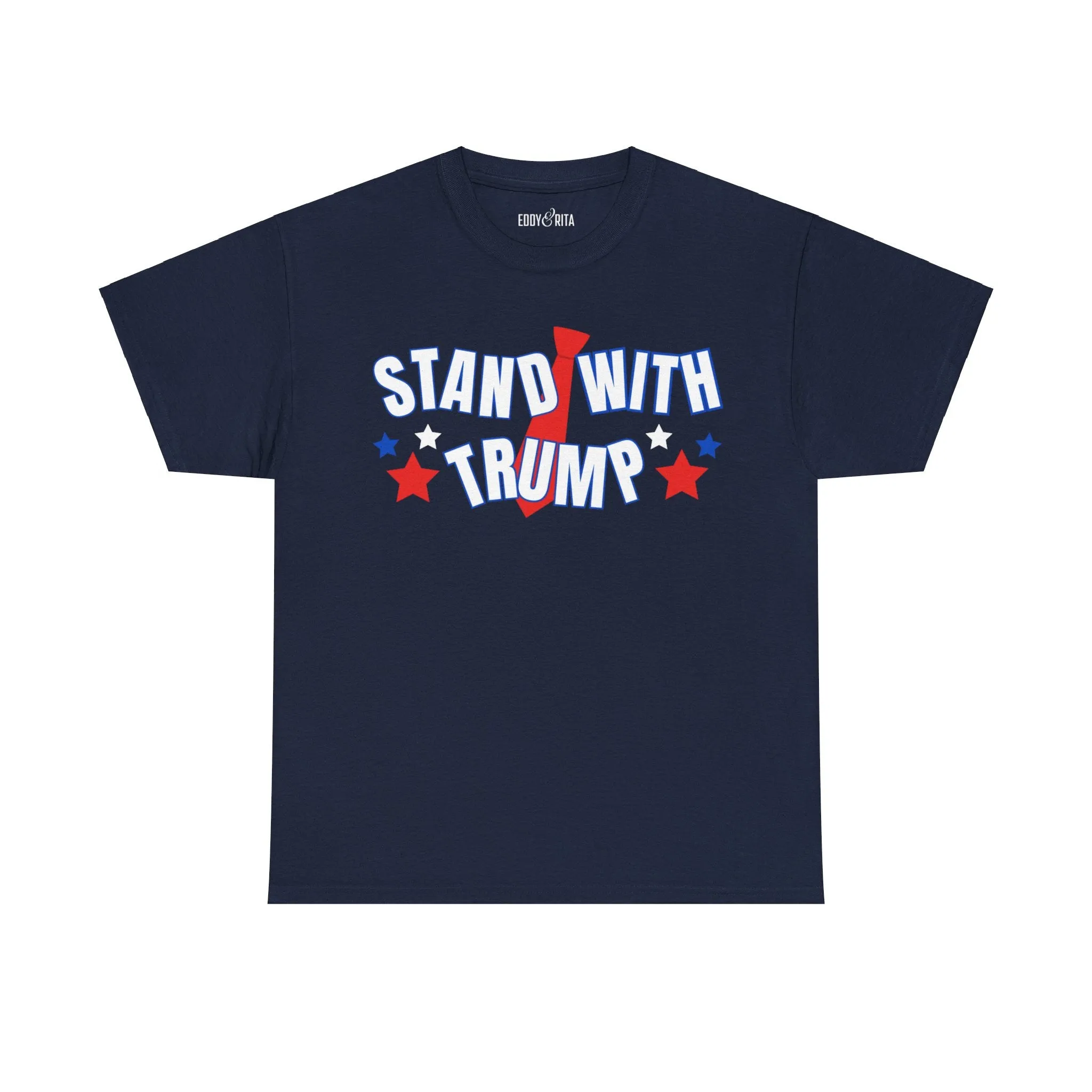 Eddy and Rita Unisex Heavy Cotton T-Shirt - "Stand With Trump" Patriotic Graphic Tee